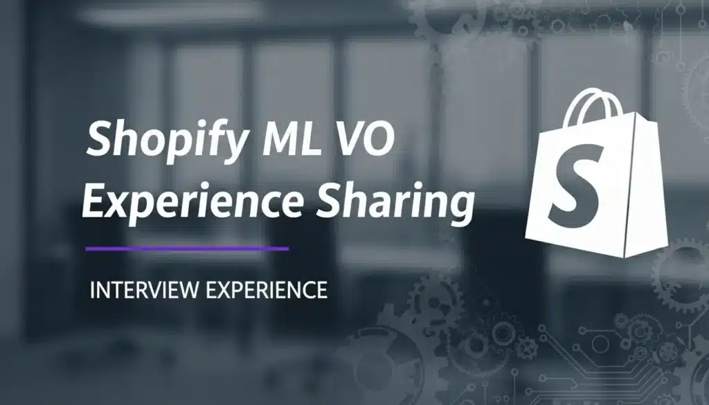 Shopify ML VO 面经分享｜三轮 vo 实录